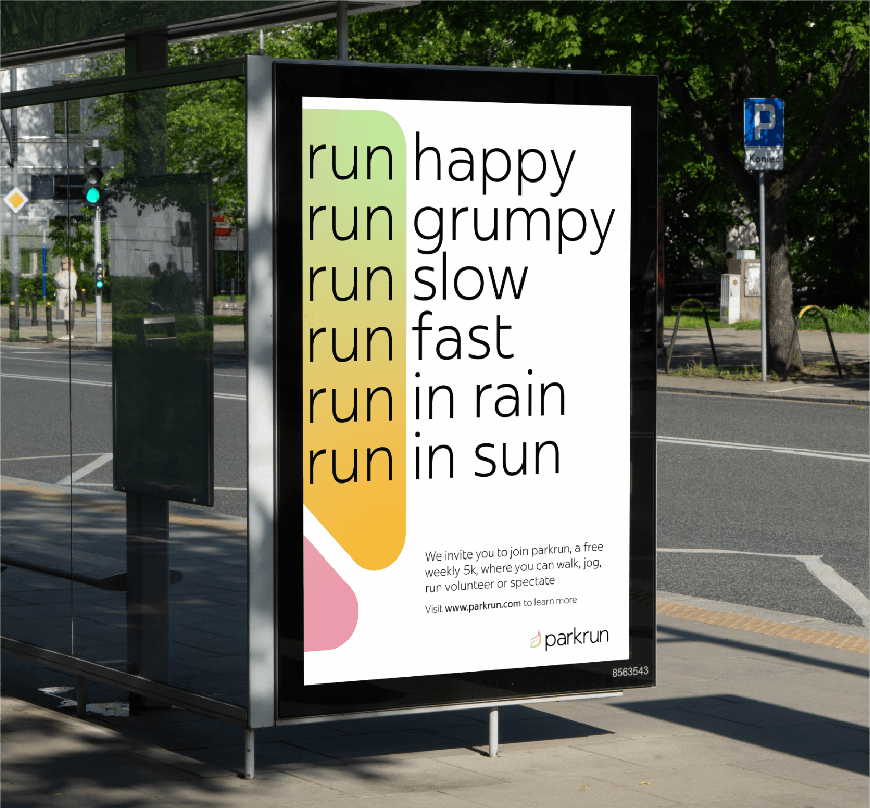 Bus stop advert reading run happy, run grumpy, run slow, run fast, run in rain, run in sun