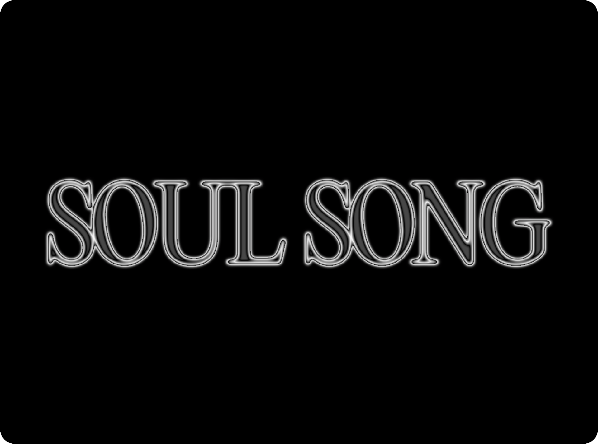SOUL SONG chrome lettering on a black background